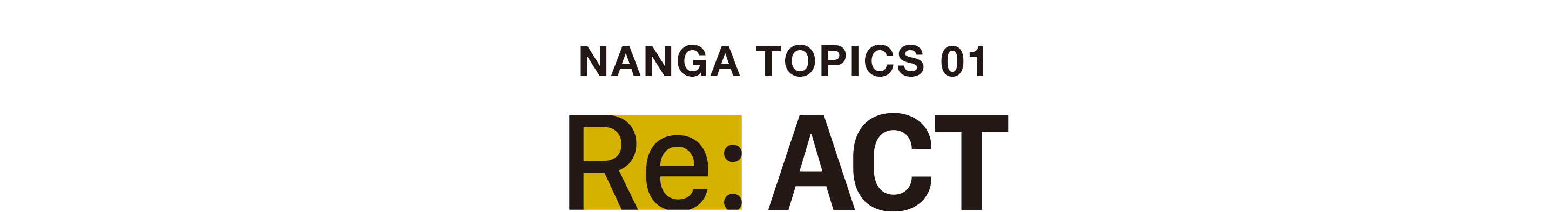 NANGA TOPICS 01 Re: ACT